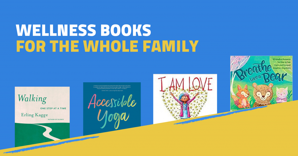 Wellness Books for the Whole Family Campbell County Public Library